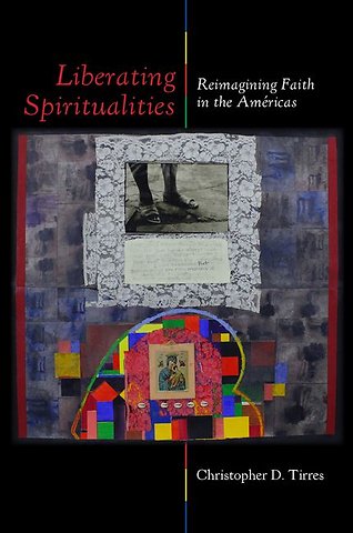 Liberating Spiritualities – Reimagining Faith in the Américas