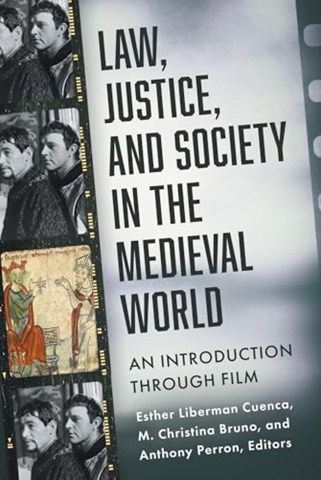 Law, Justice, and Society in the Medieval World – An Introduction through Film