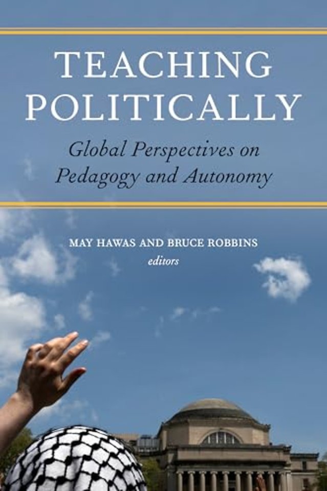 Teaching Politically – Global Perspectives on Pedagogy and Autonomy