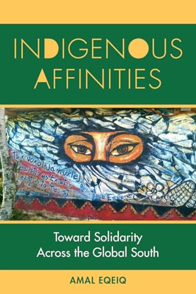 Indigenous Affinities – Toward Solidarity Across the Global South