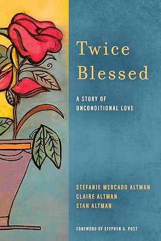 Twice Blessed – A Story of Unconditional Love