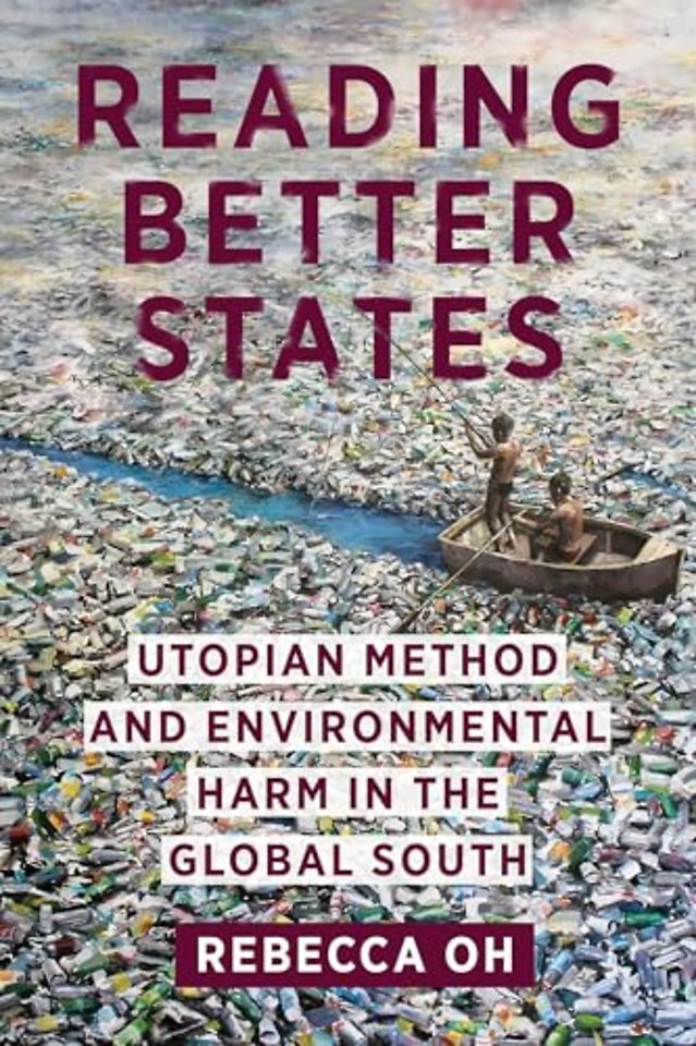 Reading Better States – Utopian Method and Environmental Harm in the Global South