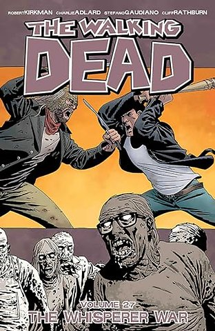 The Walking Dead Volume 27: The Whisperer War
