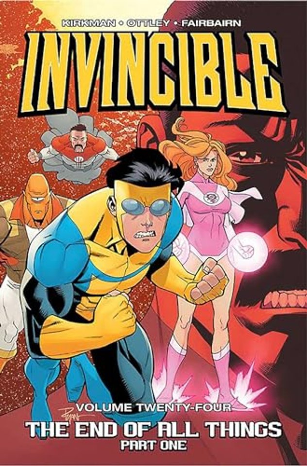 Invincible Volume 24: The End of All Things, Part 1