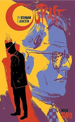 Outcast by Kirkman & Azaceta Book 2