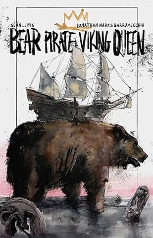 Bear Pirate Viking Queen Volume 1