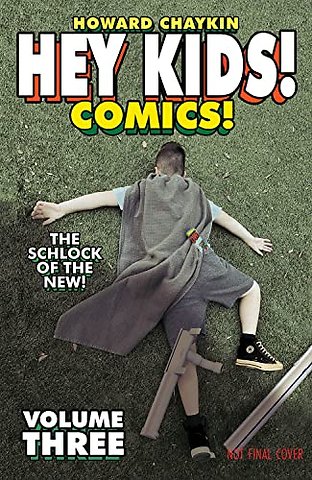 Hey Kids! Comics! Volume 3: The Schlock of the New