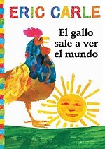 El Gallo Sale A Ver el Mundo = Rooster's Off to See the World