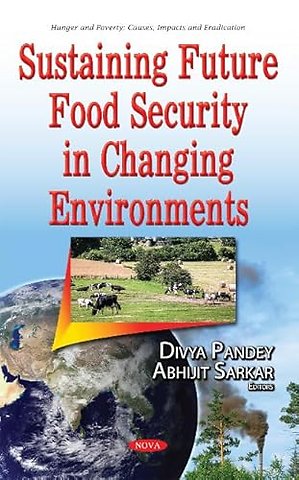 Sustaining Future Food Security in Changing Environments