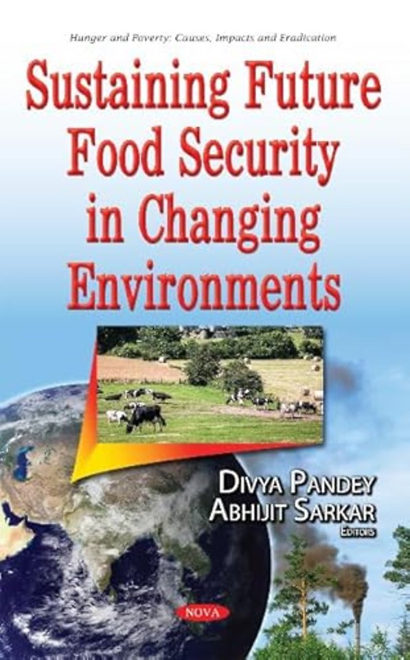 Sustaining Future Food Security in Changing Environments