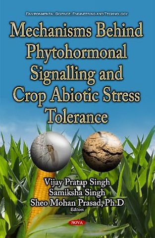 Mechanisms Behind Phytohormonal Signalling & Crop Abiotic Stress Tolerance