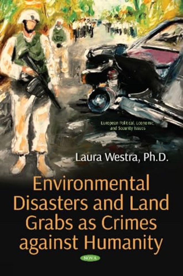 Environmental Disasters and Land Grabs as Crimes against Humanity