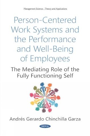 Person-Centered Work Systems and the Performance and Well-Being of Employees