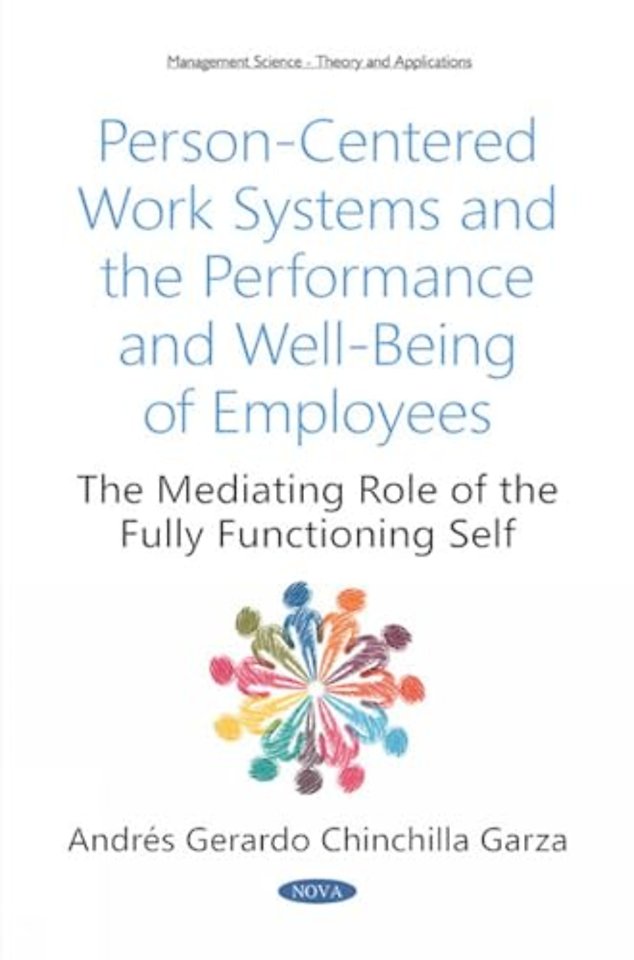 Person-Centered Work Systems and the Performance and Well-Being of Employees