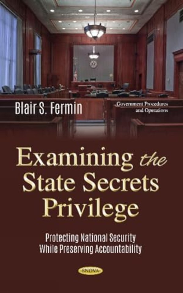 Examining the State Secrets Privilege