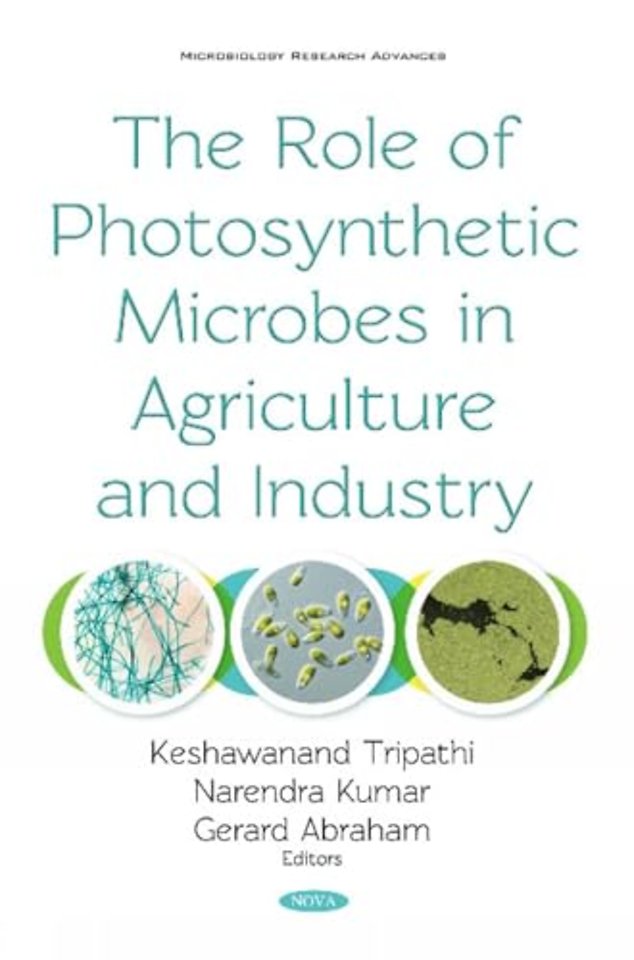 The Role of Photosynthetic Microbes in Agriculture and Industry