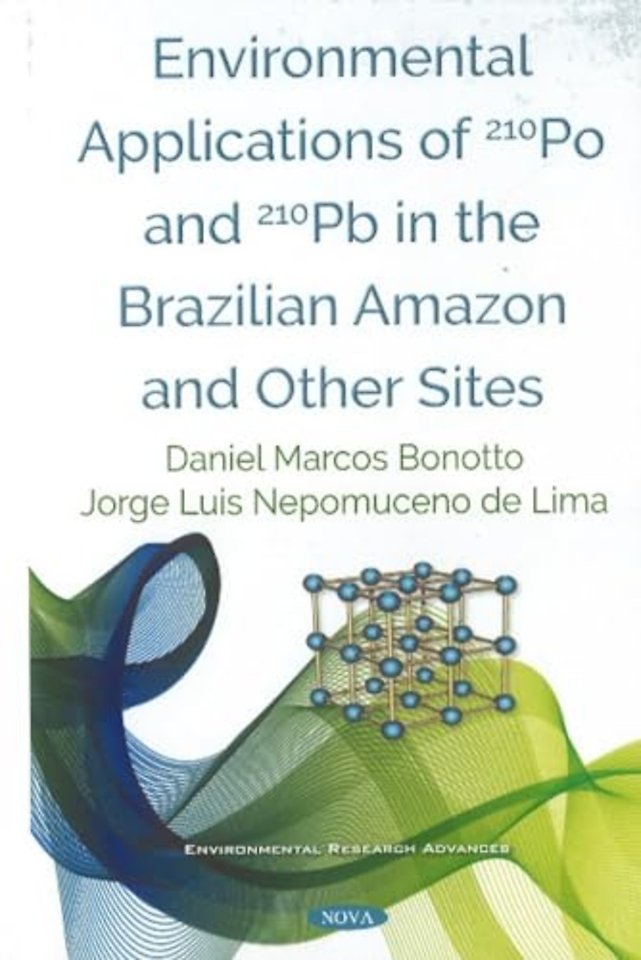 Environmental Applications of 210Po and 210Pb in the Brazilian Amazon and Other Sites