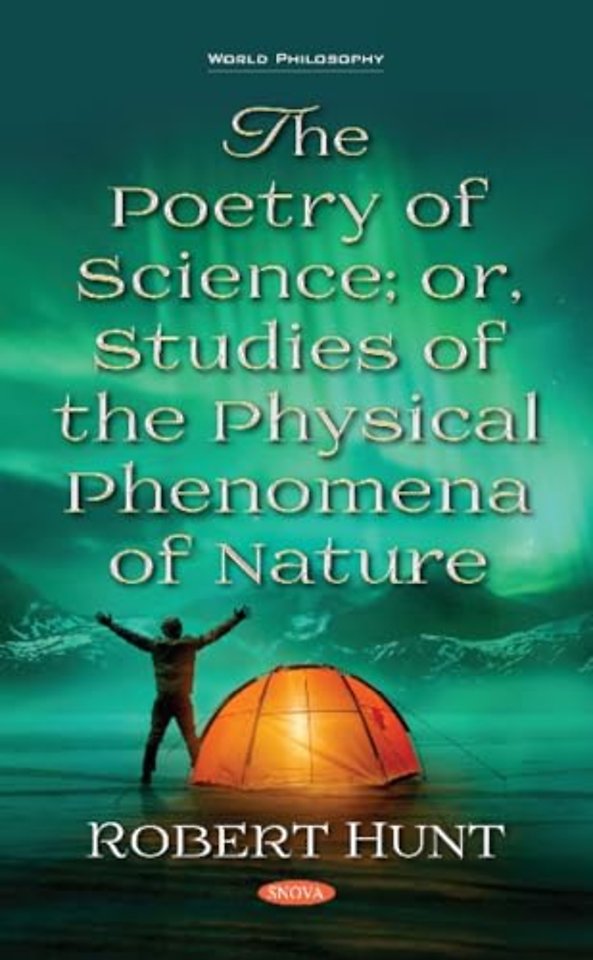 The Poetry of Science; or, Studies of the Physical Phenomena of Nature