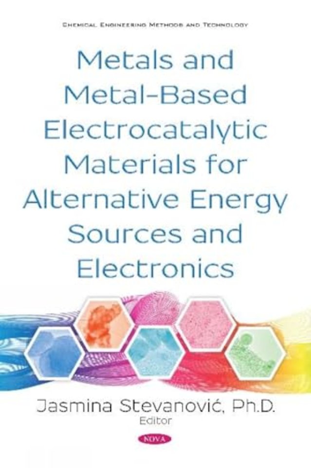 Metals and Metal-Based Electrocatalytic Materials for Alternative Energy Sources and Electronics