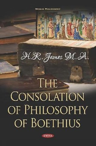 The Consolation of Philosophy of Boethius