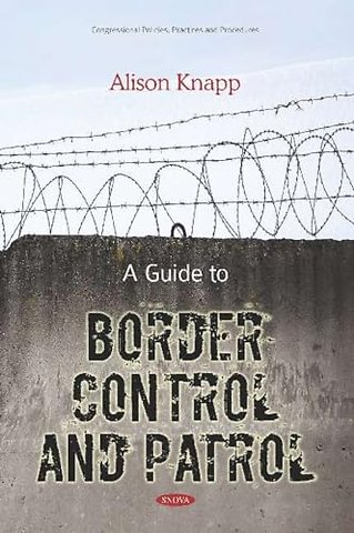 A Guide to Border Control and Patrol