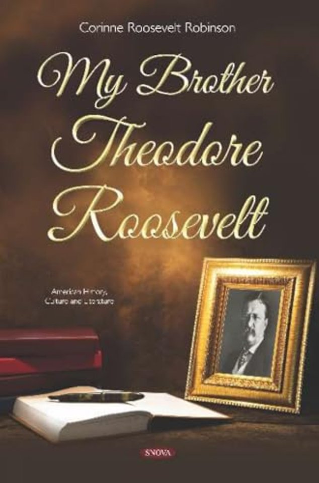 My Brother Theodore Roosevelt
