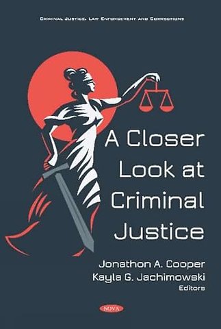 A Closer Look at Criminal Justice
