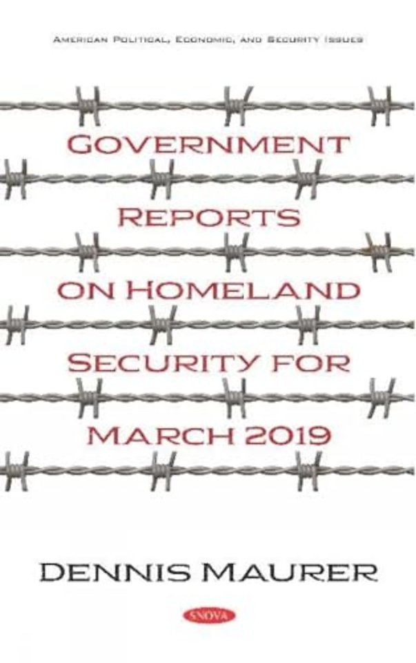 Government Reports on Homeland Security for March 2019