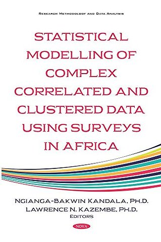 Statistical Modelling of Complex Correlated and Clustered Data Household Surveys in Africa