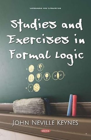 Studies and Exercises in Formal Logic