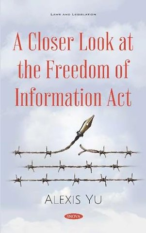 A Closer Look at the Freedom of Information Act