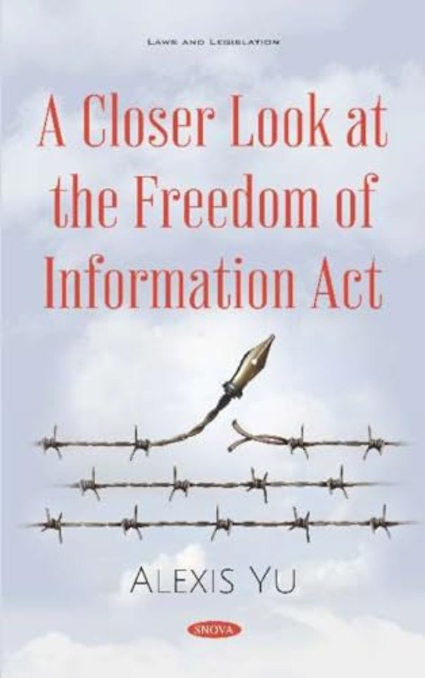 A Closer Look at the Freedom of Information Act
