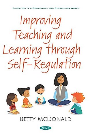 Improving Teaching and Learning through Self-Regulation