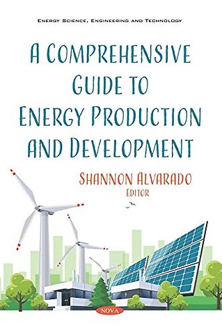 A Comprehensive Guide to Energy Production and Development