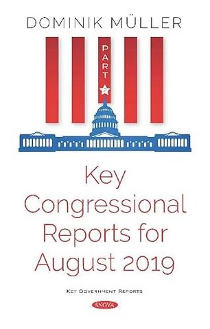 Key Congressional Reports for August 2019