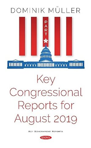 Key Congressional Reports for August 2019