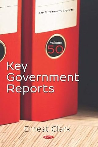 Key Government Reports. Volume 50