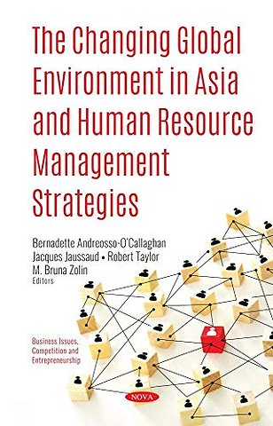 The Changing Global Environment in Asia and Human Resource Management Strategies