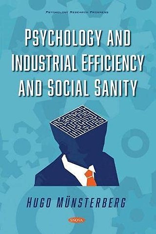 Psychology and Industrial Efficiency and Social Sanity
