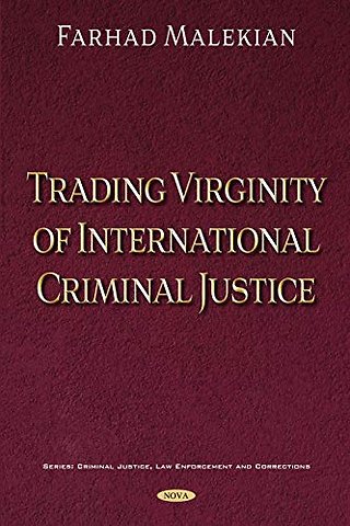 Trading Virginity of International Criminal Justice