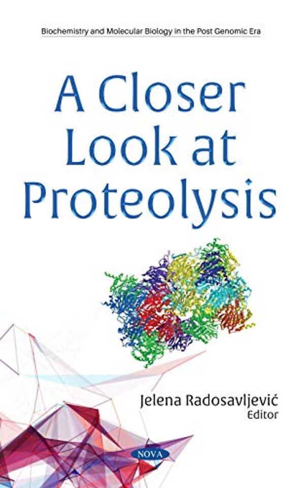 A Closer Look at Proteolysis