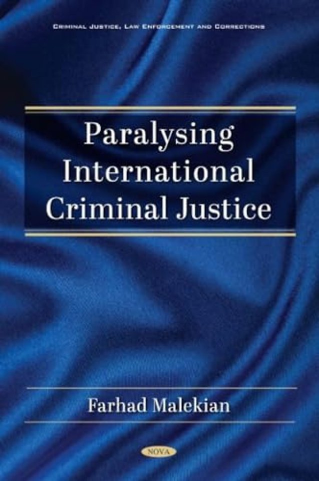 Paralysing International Criminal Justice