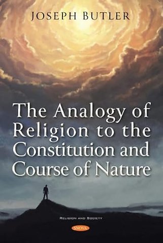 The Analogy of Religion to the Constitution and Course of Nature