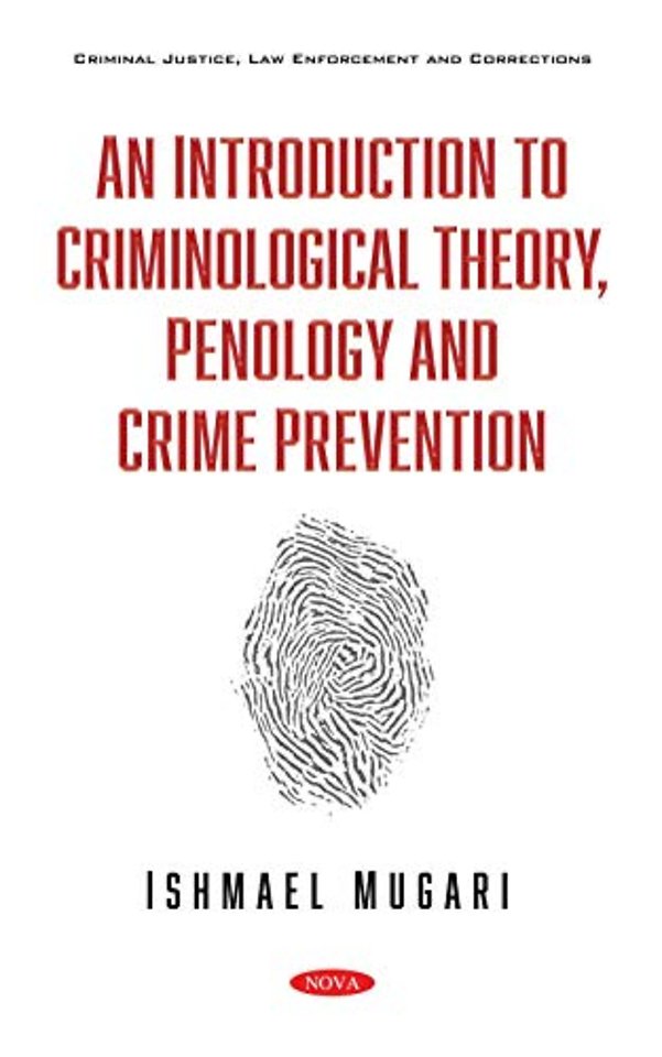 An Introduction to Criminological Theory, Penology and Crime Prevention
