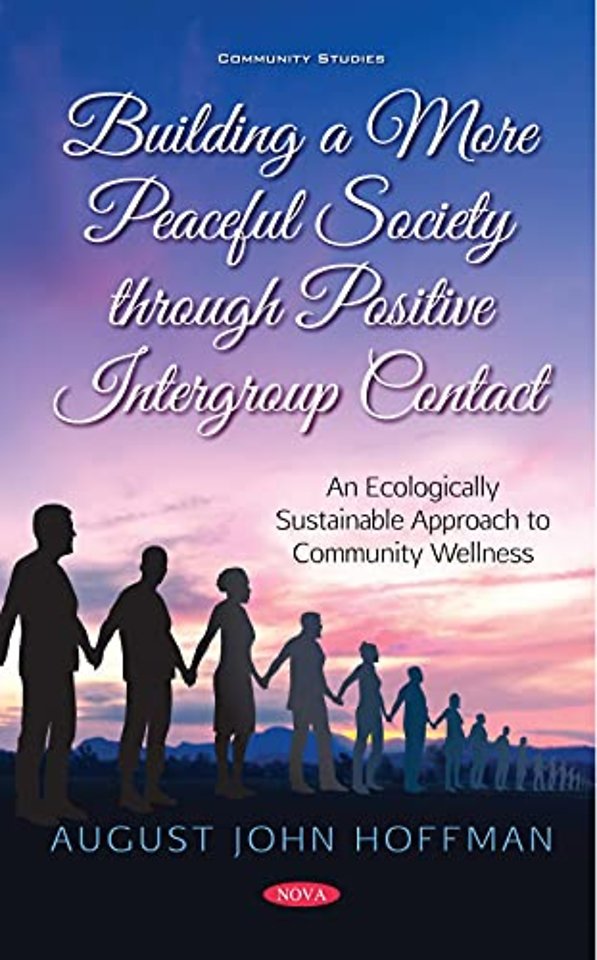 Building a More Peaceful Society through Positive Intergroup Contact