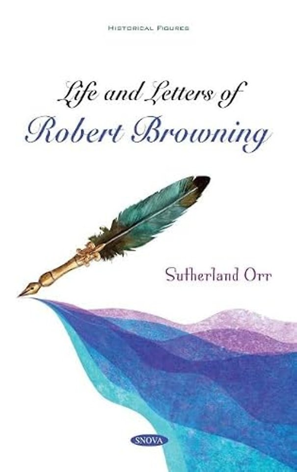 Life and Letters of Robert Browning