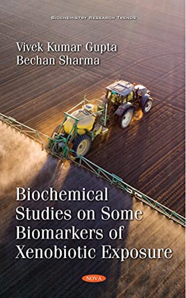 Biochemical Studies on Some Biomarkers of Xenobiotic Exposure