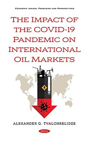 The Impact of the COVID-19 Pandemic on International Oil Markets