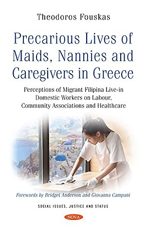 Precarious Lives of Maids, Nannies and Caregivers in Greece