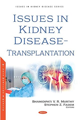Issues in Kidney Disease -- Transplantation